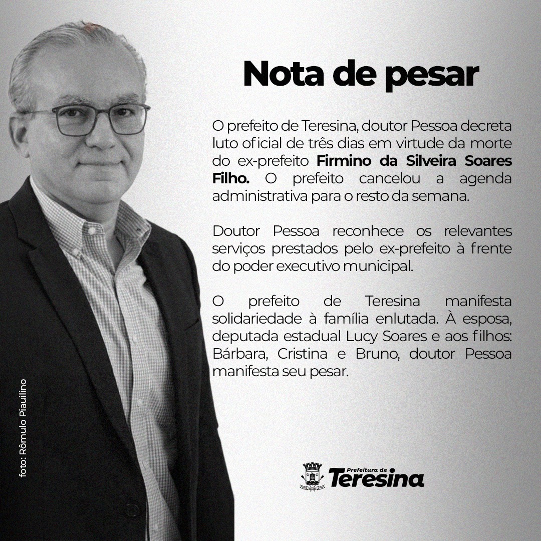 Prefeitura de Teresina decreta luto oficial de três dias em Teresina pela morte de Firmino Filho (Foto: Semcom)