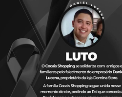 Cocais Shopping lamenta morte do empresário Daniel Lucena