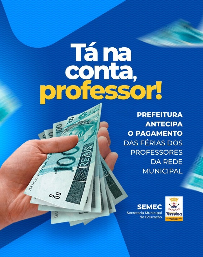 PMT antecipa o pagamento das férias dos professores da Rede Municipal./ Divulgação
